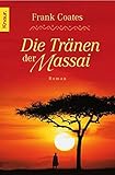 Die Tränen der Massai - Frank Coates