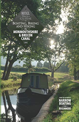 Boating, Biking and Hiking the Monmouthshire and Brecon Canal