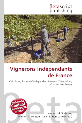 Vignerons Indépendants de France: Viticulture, Society of Independent Brewers, Winemaking