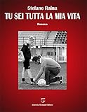  Tu sei tutta la mia vita