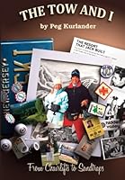 The Tow and I: From Chairlifts to Sandtraps 1500773611 Book Cover