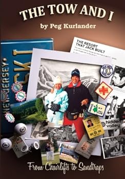 Paperback The Tow and I: From Chairlifts to Sandtraps Book