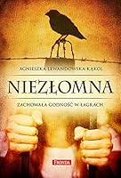 Niezłomna. Zachowała godność w łagrach 8364095625 Book Cover