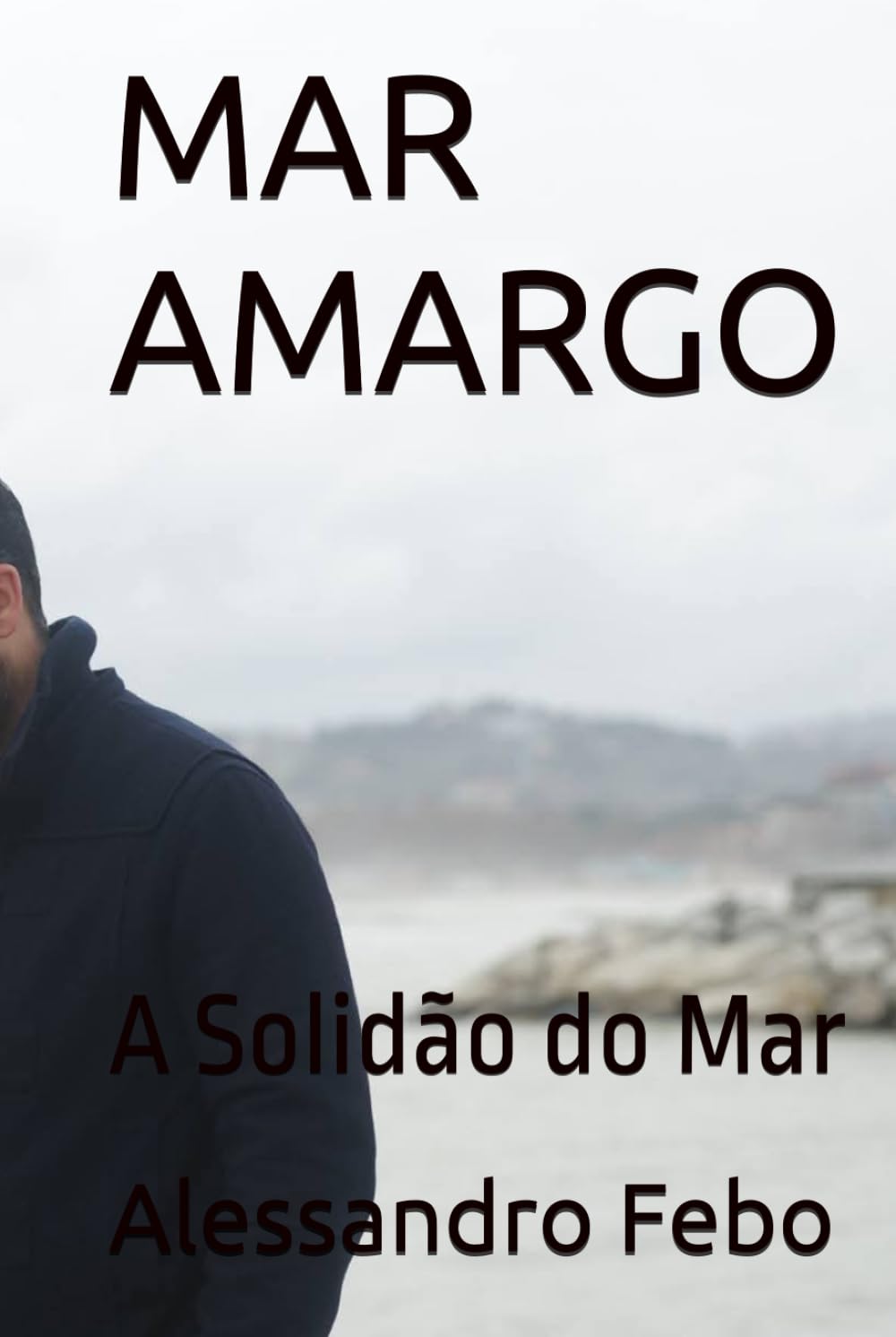 MAR AMARGO: A Solidão do Mar
