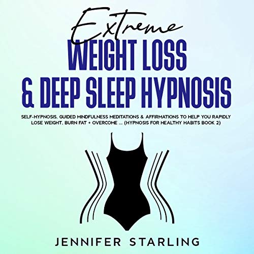 Amazon Com Extreme Weight Loss Hypnosis Self Hypnosis Guided Meditations Affirmations For Healthy Eating Habits Burning Fat Overcoming Emotional Eating Food Addiction Mindfulness Audible Audio Edition Jessica Jacobs Serena Lehman Jessica