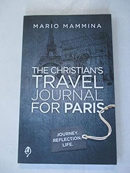 Paperback The Christian's Travel Journal for Paris Book