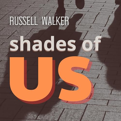 Shade of Us by Russell Walker episode artwork