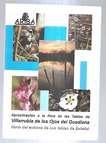 Aproximación A La Flora De Las Tablas De Villarrubia De Los Ojos Del Guadiana. Parte Del Entorno De Las Tablas De Villarrubia