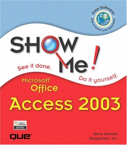 Télécharger Show Me Microsoft Office Access 2003 Francais PDF