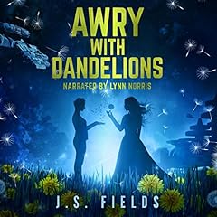 Awry with Dandelions Audiolibro Por J.S. Fields arte de portada