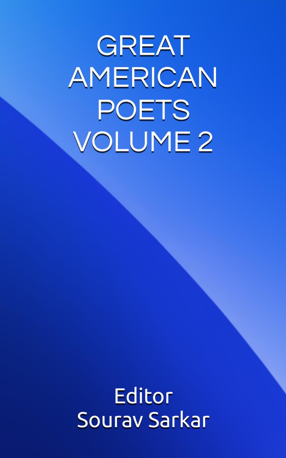 GREAT AMERICAN POETS VOLUME 2: EDITED BY