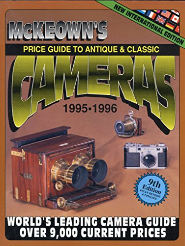 Price Guide to Antique and Classic Cameras 1995-1996 (Price Guide to Antique & Classic Cameras (McKeown's Paperback))