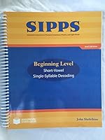 SIPPS: Beginning Level, Short-Vowel, Single-Syllable Decoding 1576214532 Book Cover