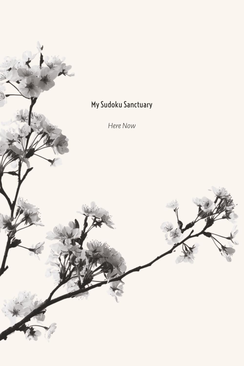 My Sudoku Sanctuary: Here Now - A Daily Mindfulness Sudoku Journal