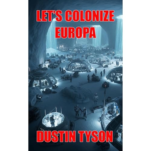 Let's Colonize Europa by Dustin Tyson episode artwork