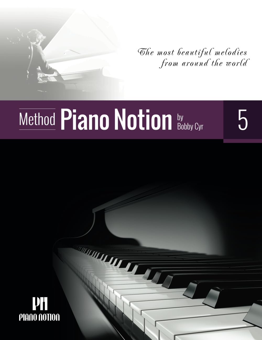 Piano Notion Method Book Five: The most beautiful melodies from around the world: 5 (Piano Notion Method / English)