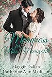 A Marquess for Miss Marigold: Sweet Regency Romance (A Wallflower's Wish Book 3) (English Edition) A Marquess for Miss Marigold: Sweet Regency Romance (A Wallflower's Wish Book 3) (English Edition)