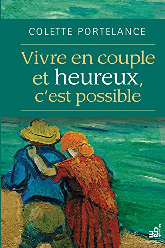 Télécharger Vivre en couple et heureux, c'est possible PDF