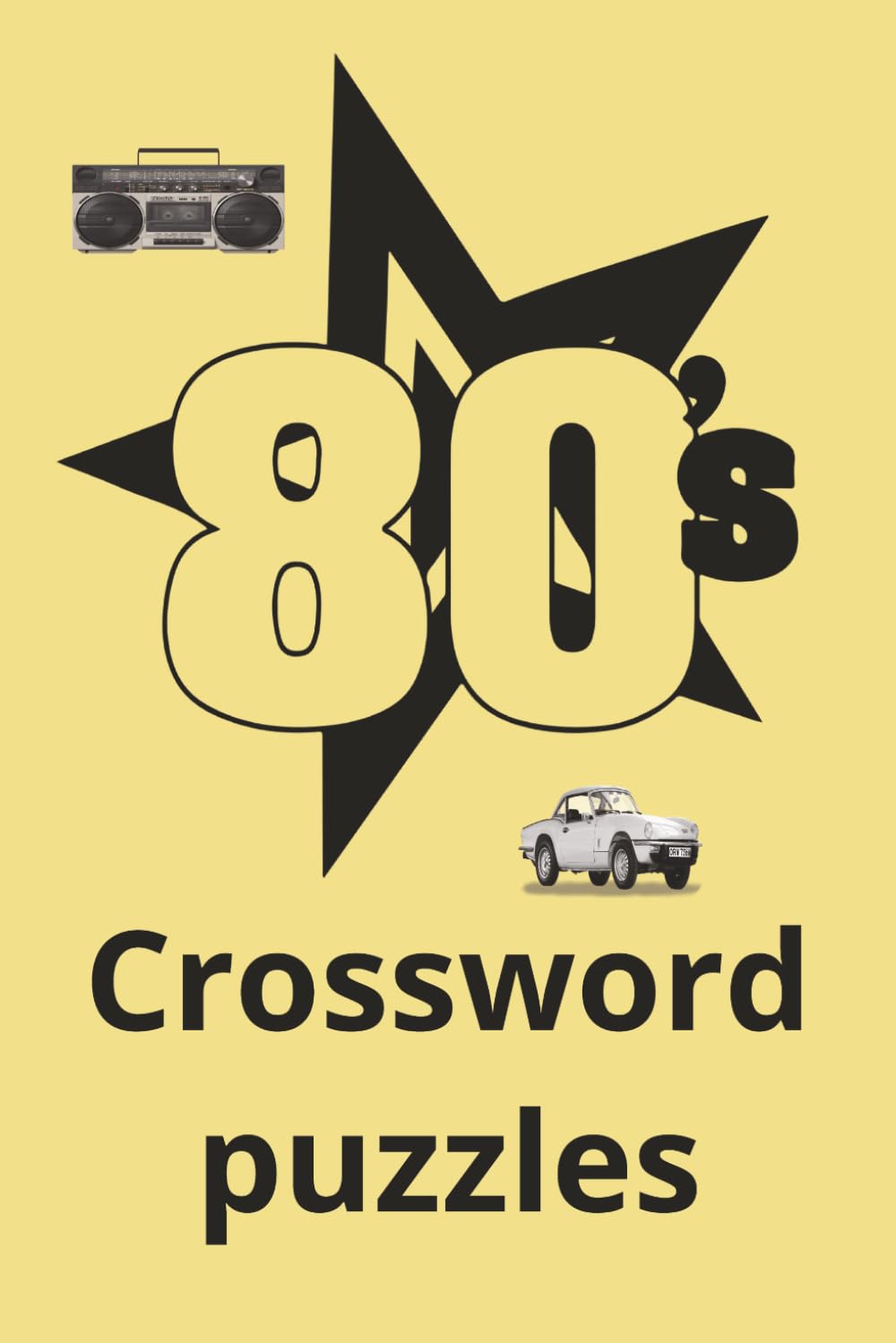 80s Crossword puzzles: 50+ Retro Puzzles Celebrating the Music, Movies, and Memories of the 1980s