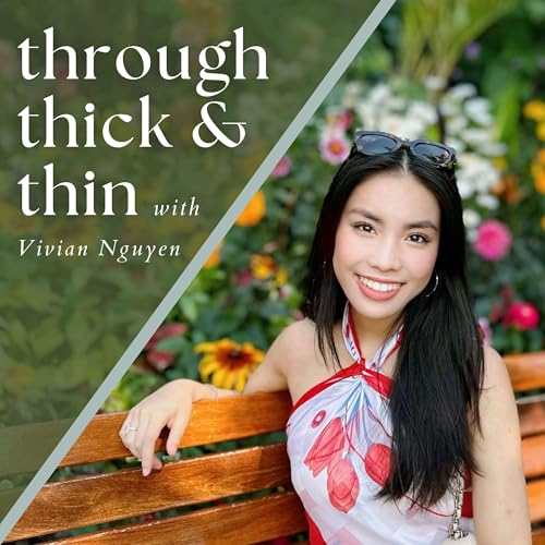 Page de couverture de Through Thick & Thin with Vivian Nguyen
