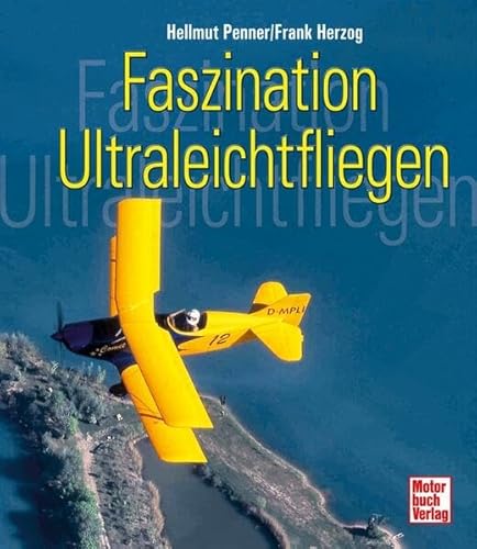 Preisvergleich Produktbild Faszination Ultraleichtfliegen