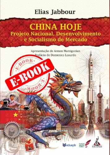 China hoje, projeto nacional, desenvolvimento e socialismo de mercado - Jabbour, Elias