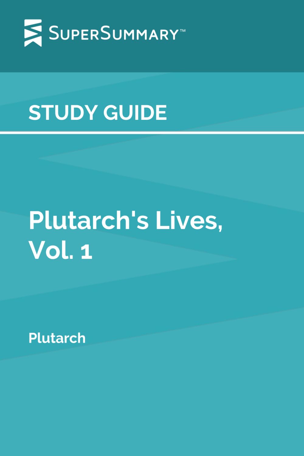 Study Guide: Plutarch's Lives, Vol. 1 by Plutarch (SuperSummary)
