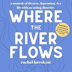 Where the River Flows Audiolibro Por Rachel Havekost arte de portada