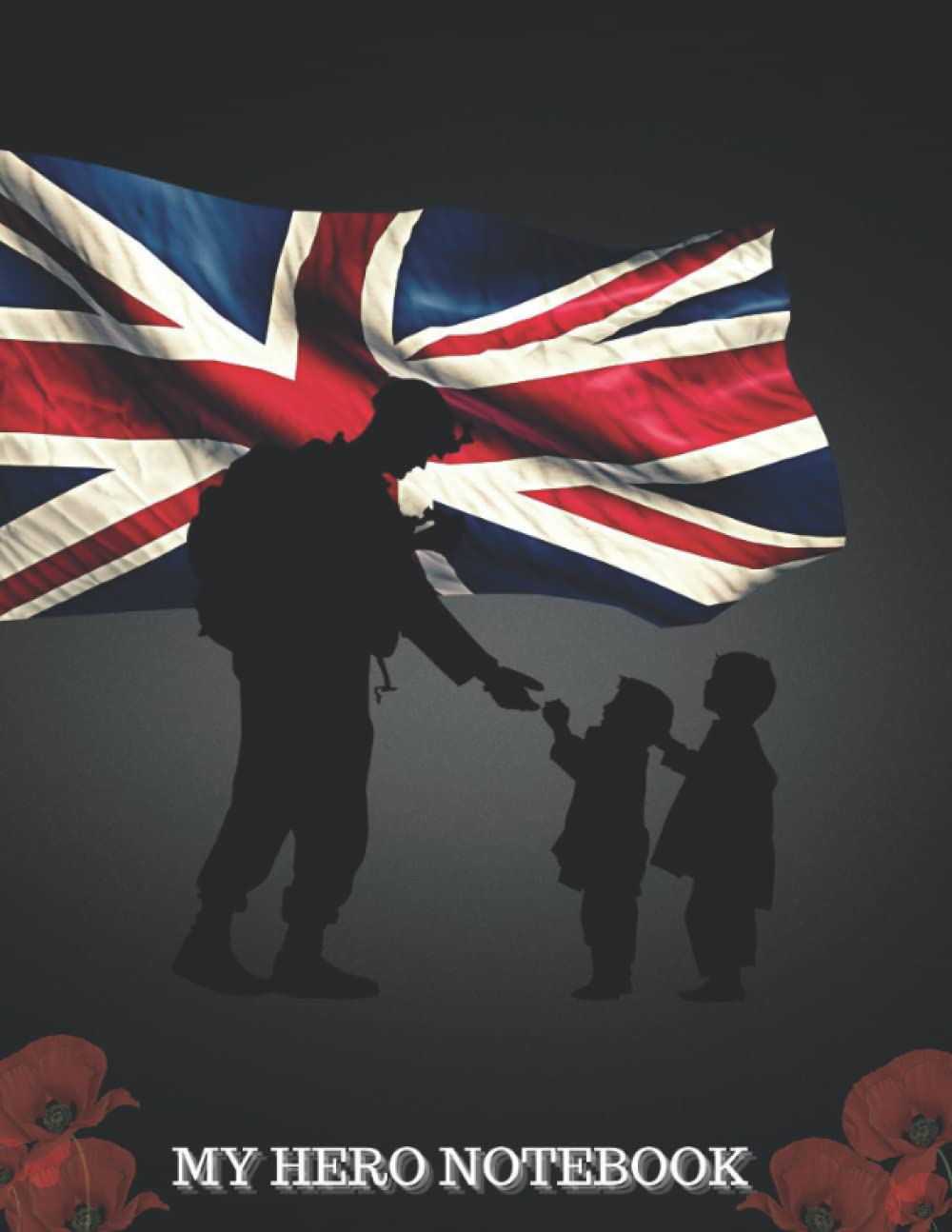 MY HERO NOTEBOOK UK: BRITISH ARMED FORCES NOTEBOOK, MILITARY FORCES UK