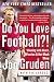 Do You Love Football?!: Winning with Heart, Passion, and Not Much Sleep