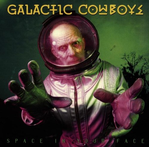 Space in Your Face [Audio CD] Galactic Cowboys