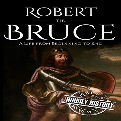 Robert the Bruce by Hourly History episode artwork