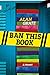 Ban This Book: A Novel