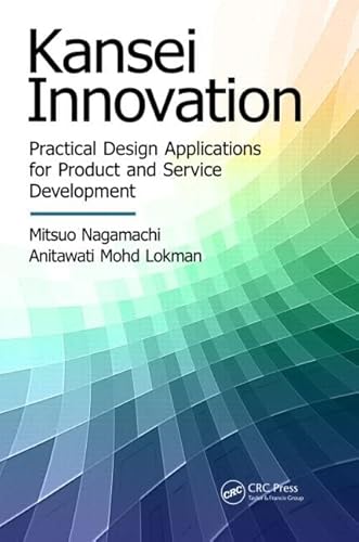 Kansei Innovation: Practical Design Applications for Product and Service Development (Systems Innovation Book Series)