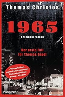 1965 - Der erste Fall für Thomas Engel: Kriminalroman (Thomas Engel ermittelt, Band 1)