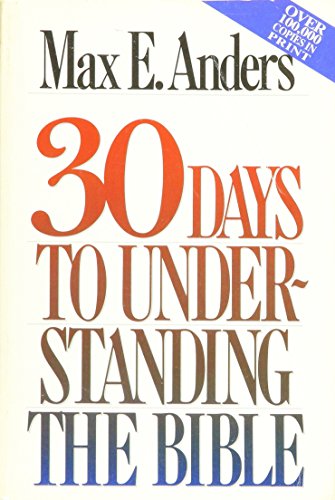 Thirty Days to Understanding the Bible 0849934893 Book Cover