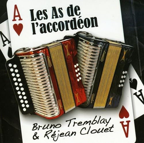 Les as de L'Accordeon [Audio CD] Bruno Tremblay & Rej and Tremblay, Bruno