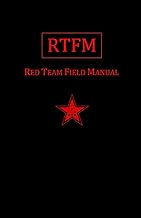 Rtfm: Red Team Field Manual