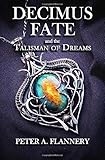 Decimus Fate and the Talisman of Dreams