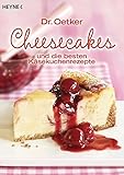 Cheesecakes: und die besten Käsekuchenrezepte