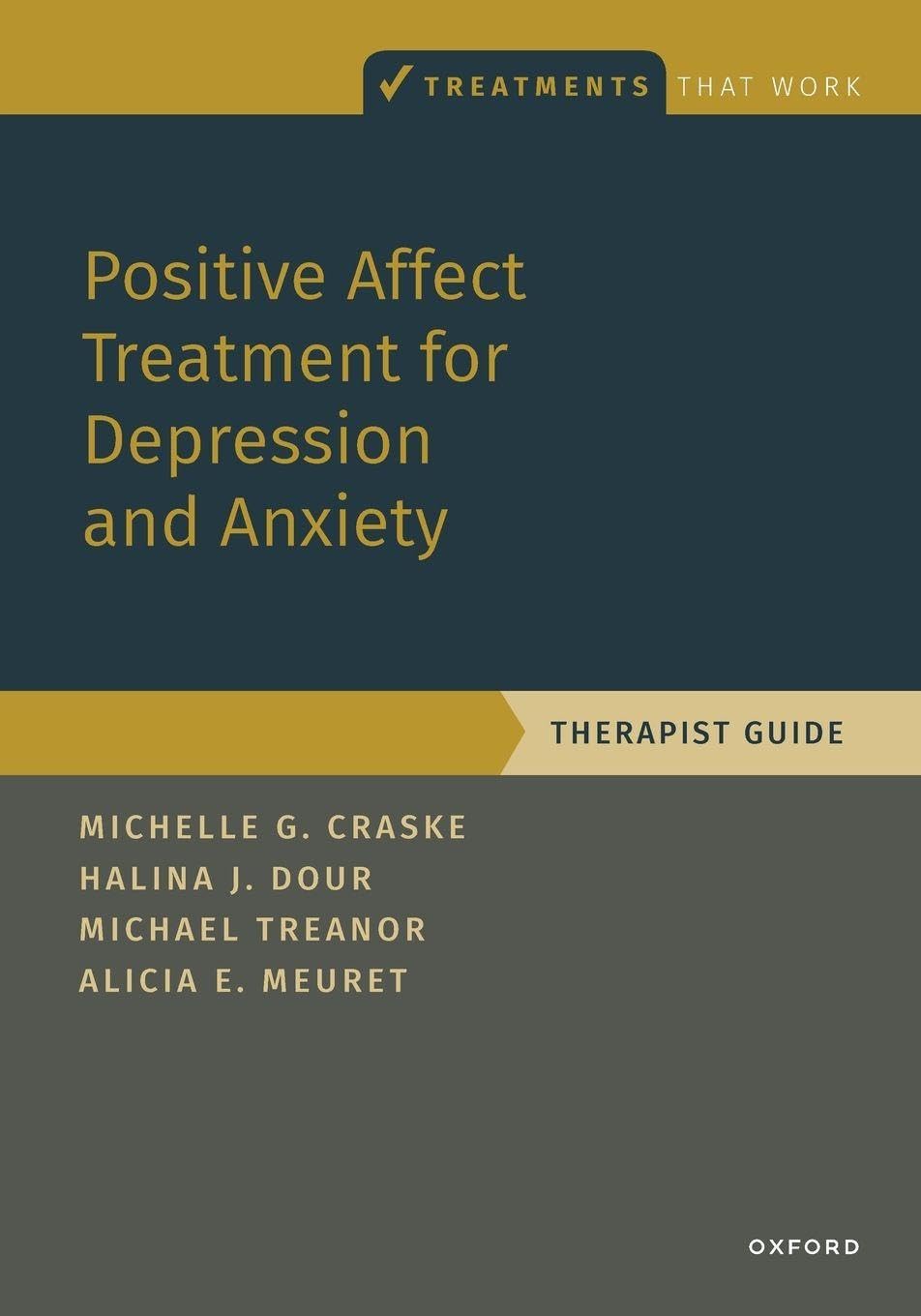 Positive Affect Treatment for Depression and Anxiety (Treatments That Work)
