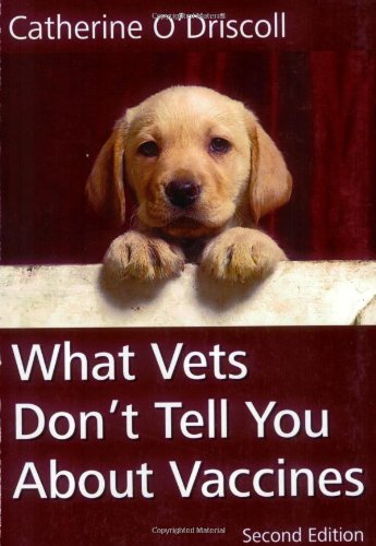 What Vets Don't Tell You About Vaccines      Paperback – October 1, 1998