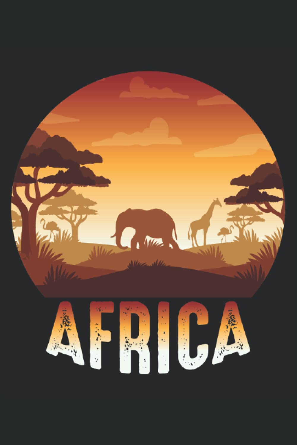 Giraffe Africa African Safari Savannah Wildlife Animal Pride: Journal / Notebook / Diary, 120 Blank Lined Pages, 6 x 9 inches, Matte Finish Cover, Great Gift For Kids And Adults