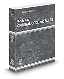 FEDERAL CRIMINAL CODE+RULES,2015 ED.