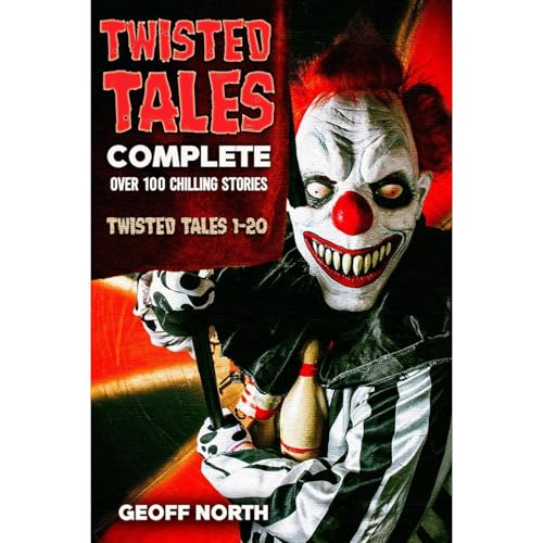 Twisted Tales Complete Audiobook By Geoff North cover art