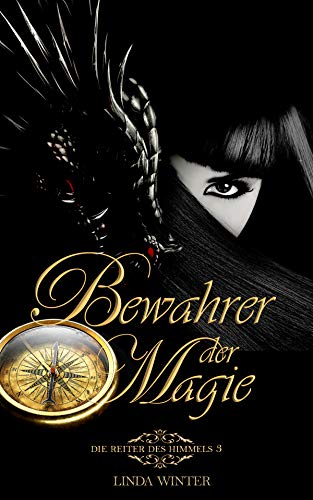 Bewahrer der Magie: Die Reiter des Himmels (Band 3) Bewahrer der Magie: Die Reiter des Himmels (Band 3)