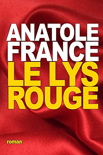 Le Lys rouge [French] 1517749301 Book Cover