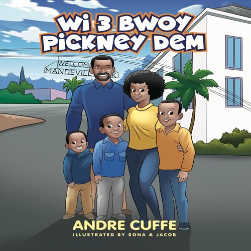 Wi 3 Bwoy Pickney Dem: Our 3 Boys by Andre Cuffe episode artwork