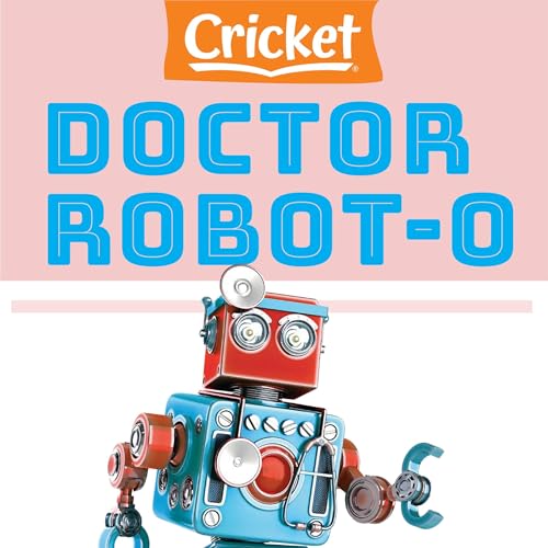 Doctor Robot-o by Lela Nargi episode artwork