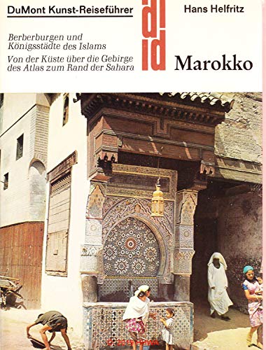 Marokko - Berberburgen und Königsstädte des Islam: Ein Reiseführer zur Kunst Marokkos (DUMONT Kunst-Reiseführer)